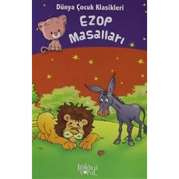 Ezop Masalları - Dünya Çocuk Klasikleri