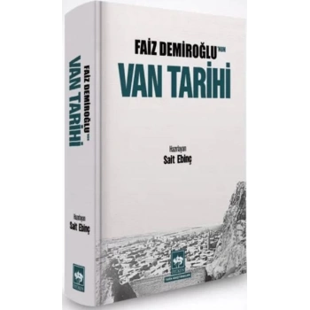Faiz Demiroğlunun Van Tarihi