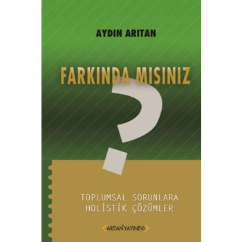 Farkında Mısınız?