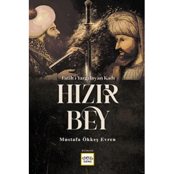 Fatihi Yargılayan Kadı Hızır Bey