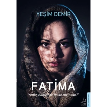 Fatima - Anne, Ölünce de Acıkır mı İnsan?