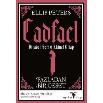 Fazladan Bir Ceset - Cadfael Birader Serisi İkinci Kitap