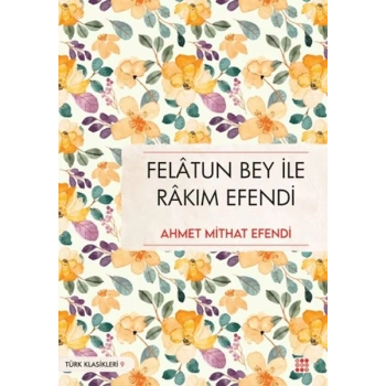 Felatun Bey İle Rakım Efendi