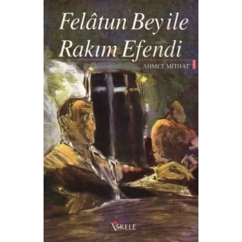Felatun Bey ile Rakım Efendi