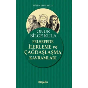 Felsefede İlerleme ve Çağdaşlaşma Kavramları