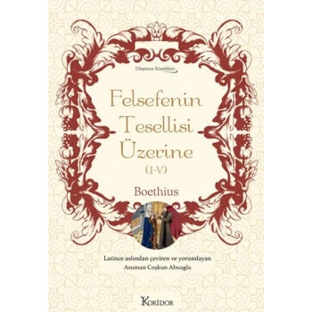 Felsefenin Tesellisi Üzerine (I-V) (Bez Ciltli)