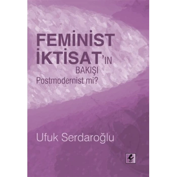 Feminist İktisatın Bakışı Postmodernist mi?