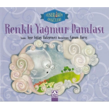 Fener Köy Öyküleri Renkli Yağmur Damlası