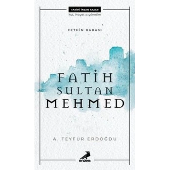 Fethin Babası Fatih Sultan Mehmed