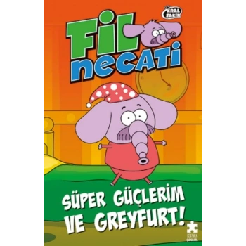 Fil Necati 4 - Süper Güçlerim ve Greyfurt