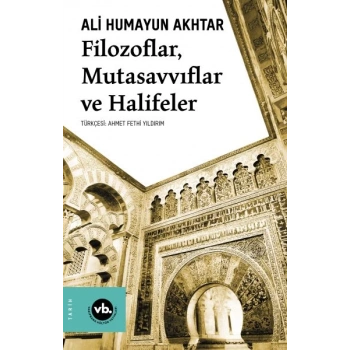 Filozoflar, Mutasavvıflar, Halifeler