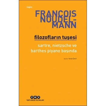 Filozofların Tuşesi Sartre, Nietzsche Ve Barthes Piyano Başında