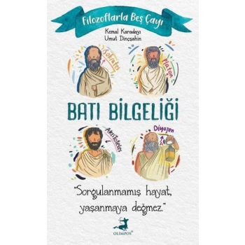 Filozoflarla Beş Çayı: Batı Bilgeliği