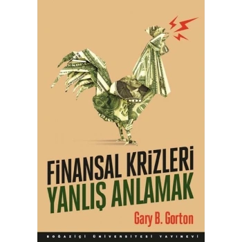 Finansal Krizleri Yanlış Anlamak