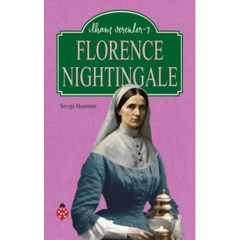 Florence Nightingale - İlham Verenler 7