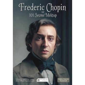 Frederic Chopin ve 101 Seçme Mektup