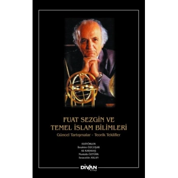 Fuat Sezgin ve Temel İslam Bilimleri