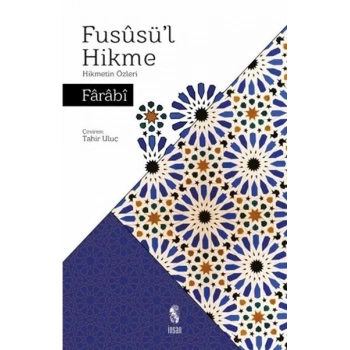 Füsusül Hikme - Hikmetin Özleri