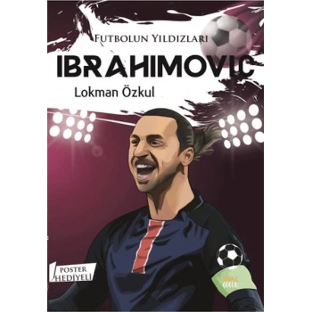 Futbolun Yıldızları Ibrahımovıc (Poster Hediyeli)