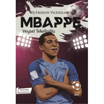 Futbolun Yıldızları Mbappe (Poster Hediyeli)