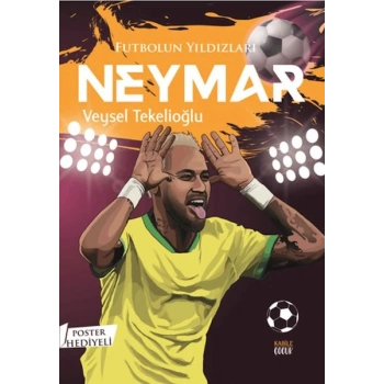 Futbolun Yıldızları Neymar (Poster Hediyeli)