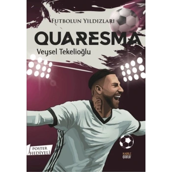 Futbolun Yıldızları Quaresma (Poster Hediyeli)