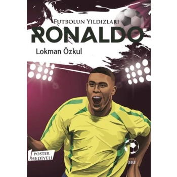 Futbolun Yıldızları Ronaldo (Poster Hediyeli)