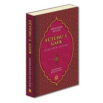 Fütuhul Gayb Gizliden Sesler (Ciltli)