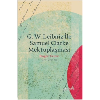 G. W. Leıbnız İle Samuel Clarke Mektuplaşması