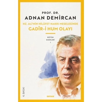 Gadir-i Hum Olayı / Hz. Alinin Hilafet Hakkı Meselesi