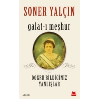 Galat-ı Meşhur - Doğru Bildiğiniz Yanlışlar