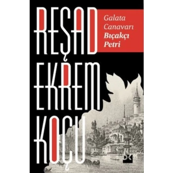 Galata Canavarı Bıçakçı Petri