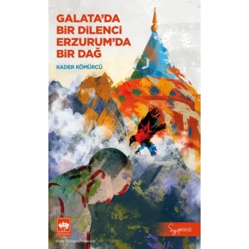 Galatada Bir Dilenci Erzurumda Bir Dağ