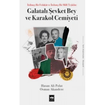 Galatalı Şevket Bey ve Karakol Cemiyeti