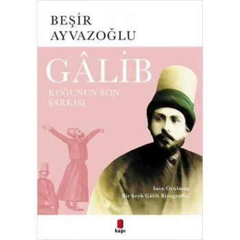 Galib - Kuğunun Son Şarkısı