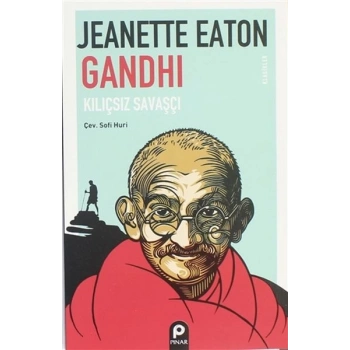 Gandhi Kılıçsız Savaşçı