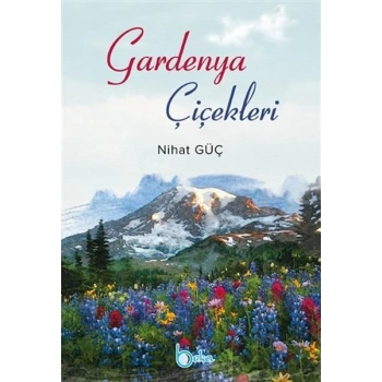 Gardenya Çiçekleri