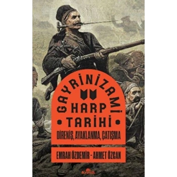 Gayrinizami Harp Tarihi