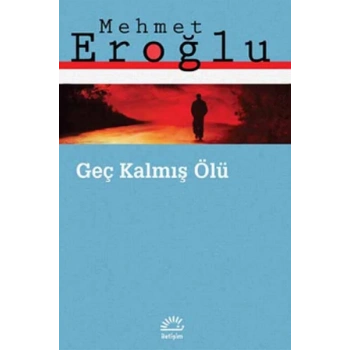 Geç Kalmış Ölü