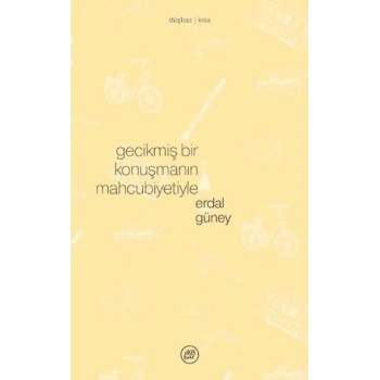 Gecikmiş Bir Konuşmanın Mahcubiyetiyle