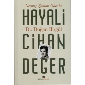 Geçmiş Zaman Olur Ki Hayali Cihan Değer