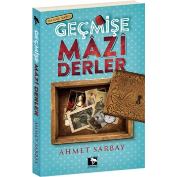 Geçmişe Mazi Derler