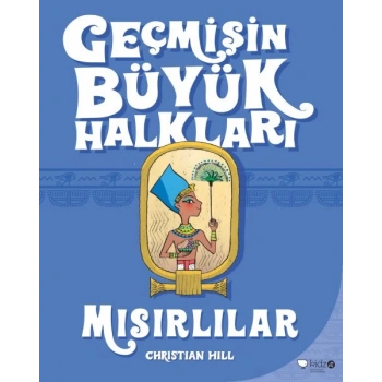 Geçmişin Büyük Halkları - Mısırlılar