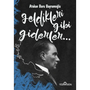 Geldikleri Gibi Giderler