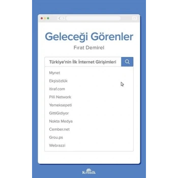 Geleceği Görenler-Türkiyenin İlk İnternet Girişimleri