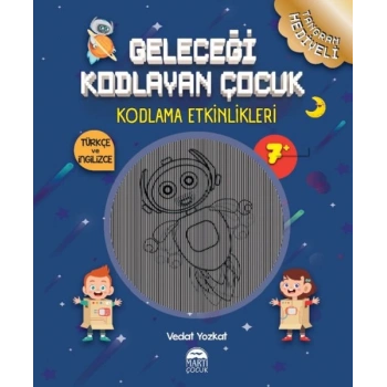 Geleceği Kodlayan Çocuk - Kodlama Etkinlikeri 7 Yaş