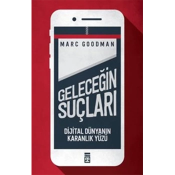 Geleceğin Suçları - Dijital Dünyanın Karanlık Yüzü