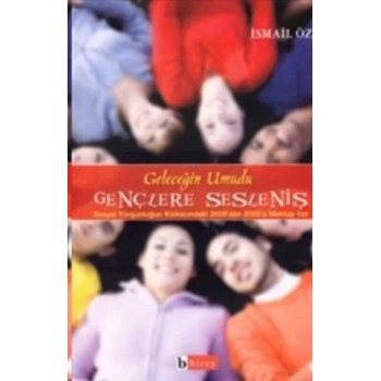 Geleceğin Umudu Gençlere Sesleniş