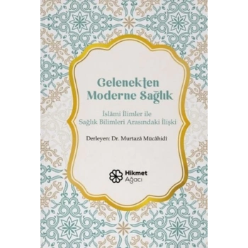 Gelenekten Moderne Sağlık