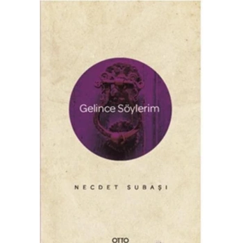 Gelince Söylerim